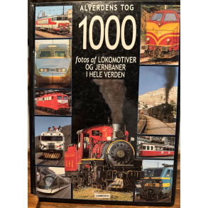 87-7802-422-6 Forlag Lamberth Alverdens tog 1000 fotos af lokomotiver og jernbaner i hele verden