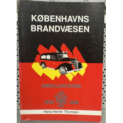 Bog K�benhavns brandv�sen Ambulancerne 1898-1998 �r Af hans-Henrik thomsen